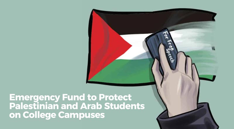 Emergency-Fund-to-Protect-Palestinian-and-Arab-Students-on-College-Campuses