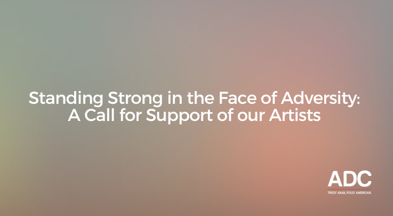 Standing Strong in the Face of Adversity: A Call for Support of our Artists