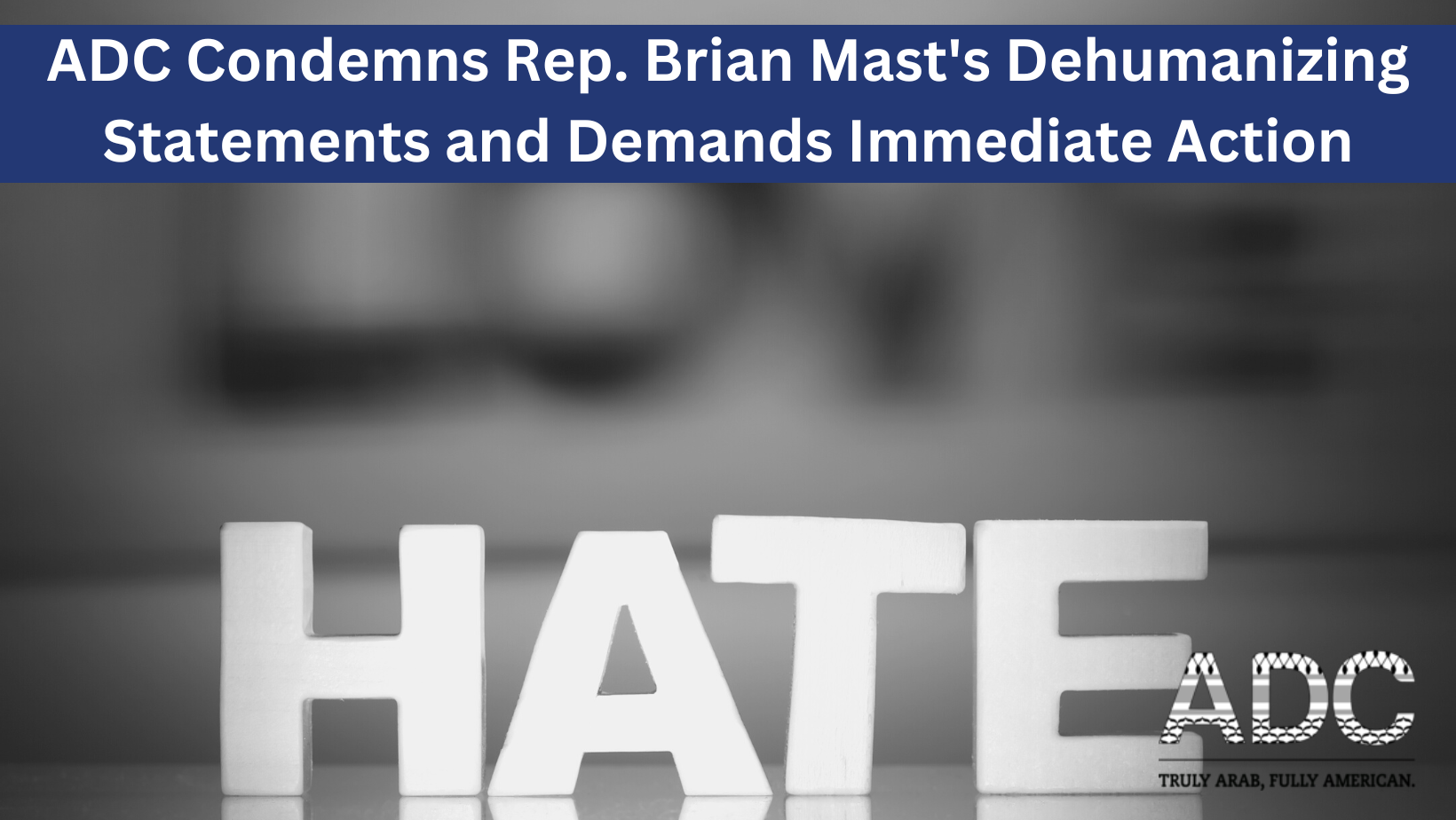 ADC Condemns Rep. Brian Mast’s Dehumanizing Statements and Demands Immediate Action image