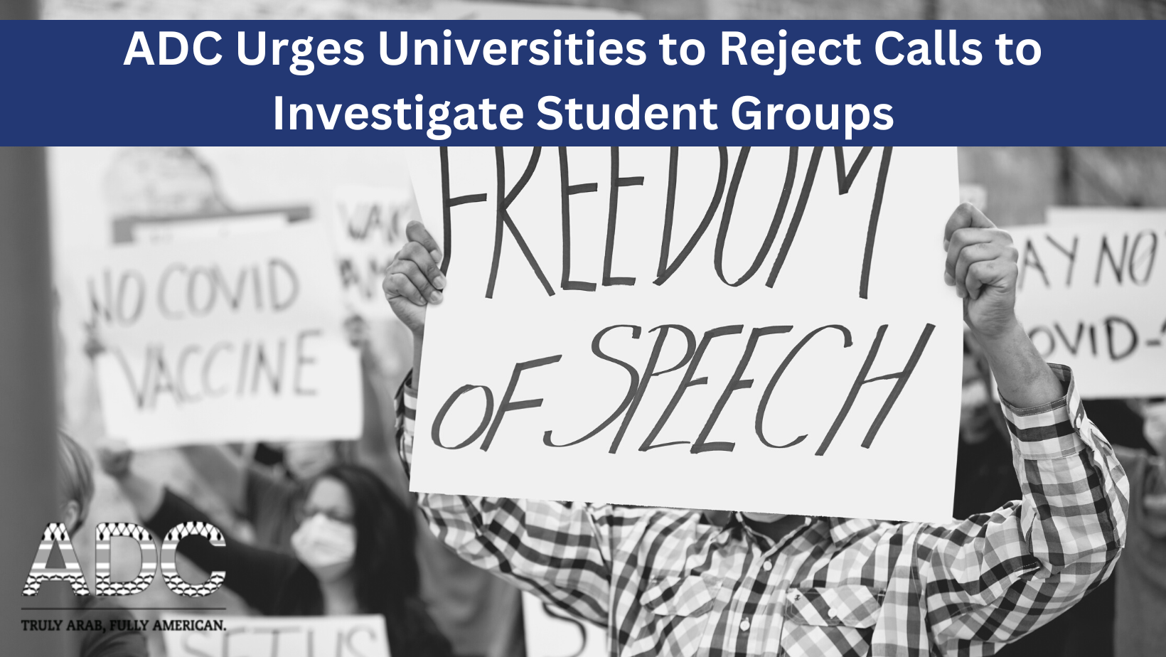 ADC Urges Universities to Reject Calls to Investigate Student Groups image