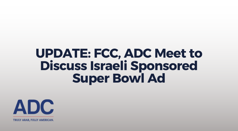 UPDATE: FCC, ADC Meet to Discuss Israeli Sponsored Super Bowl Ad image