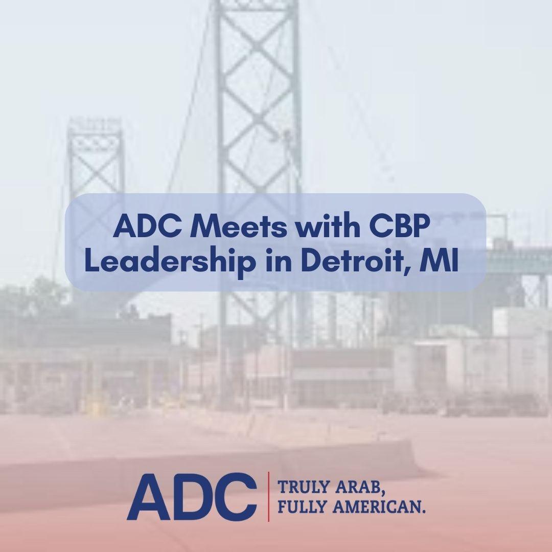 ADC Meets with CBP Leadership in Detroit, MI image
