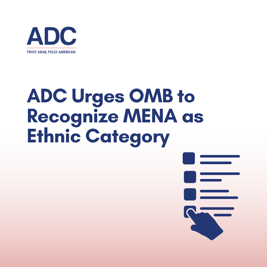 ADC Urges OMB to Recognize MENA as Ethnic Category image