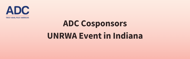 ADC Cosponsors UNRWA Event in Indiana image