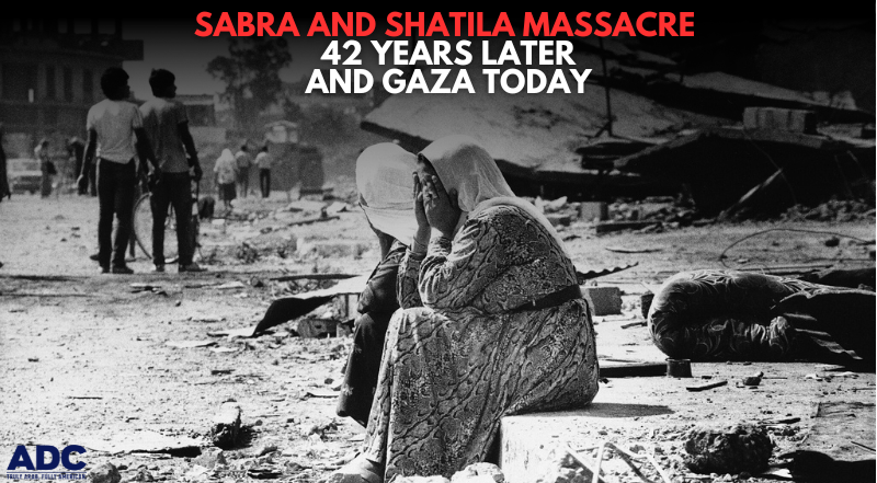 42 Years Later: The Massacre of Sabra and Shatila Still Haunts Us Amid Gaza’s Ongoing Genocide image