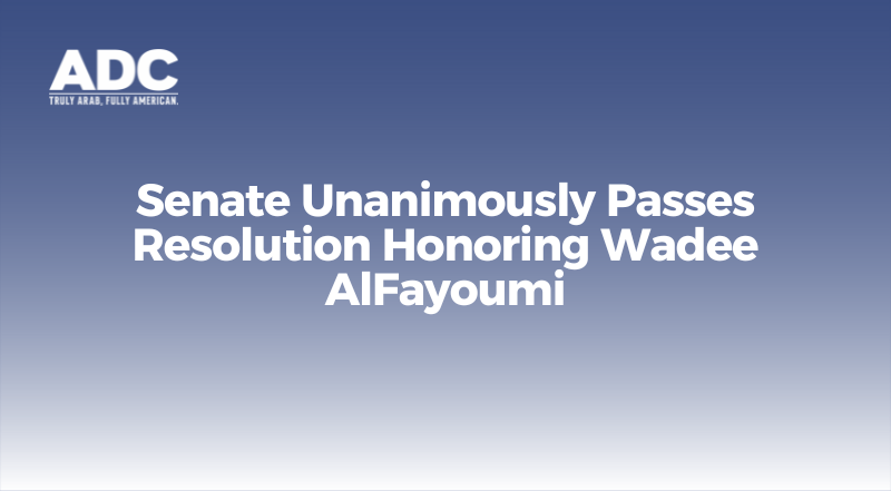 Senate Unanimously Passes Resolution Honoring Wadee AlFayoumi image