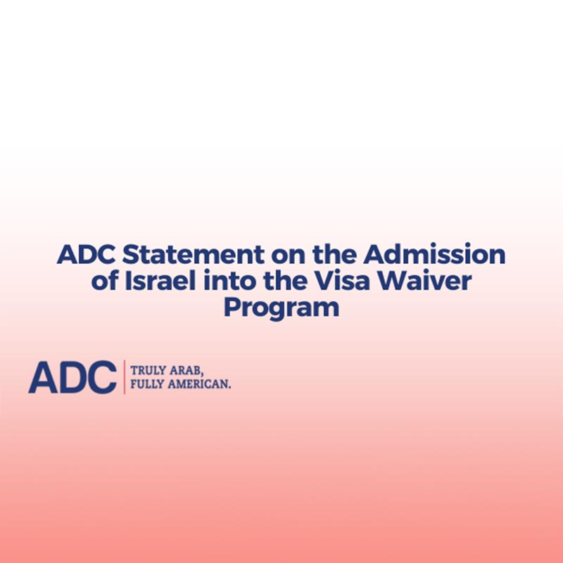 ADC Statement on the Admission of Israel into the Visa Waiver Program image