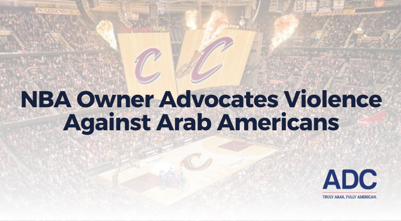 NBA Owner Advocates Violence Against Arab Americans image